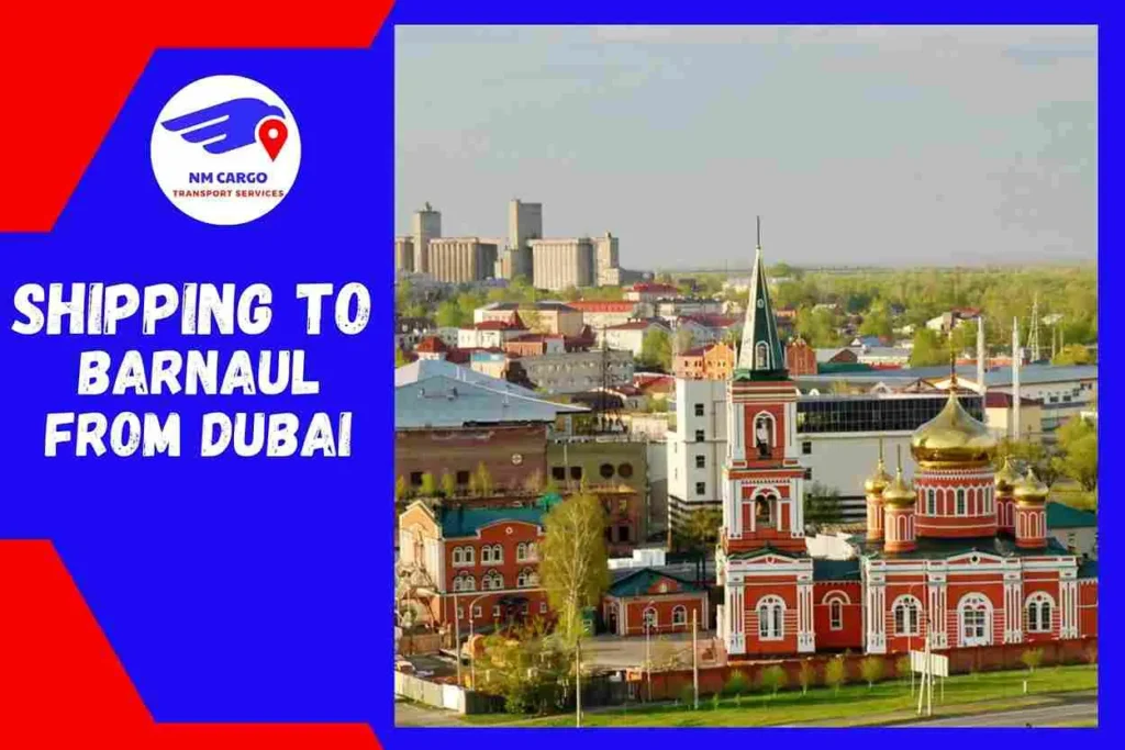 Shipping To Barnaul From Dubai