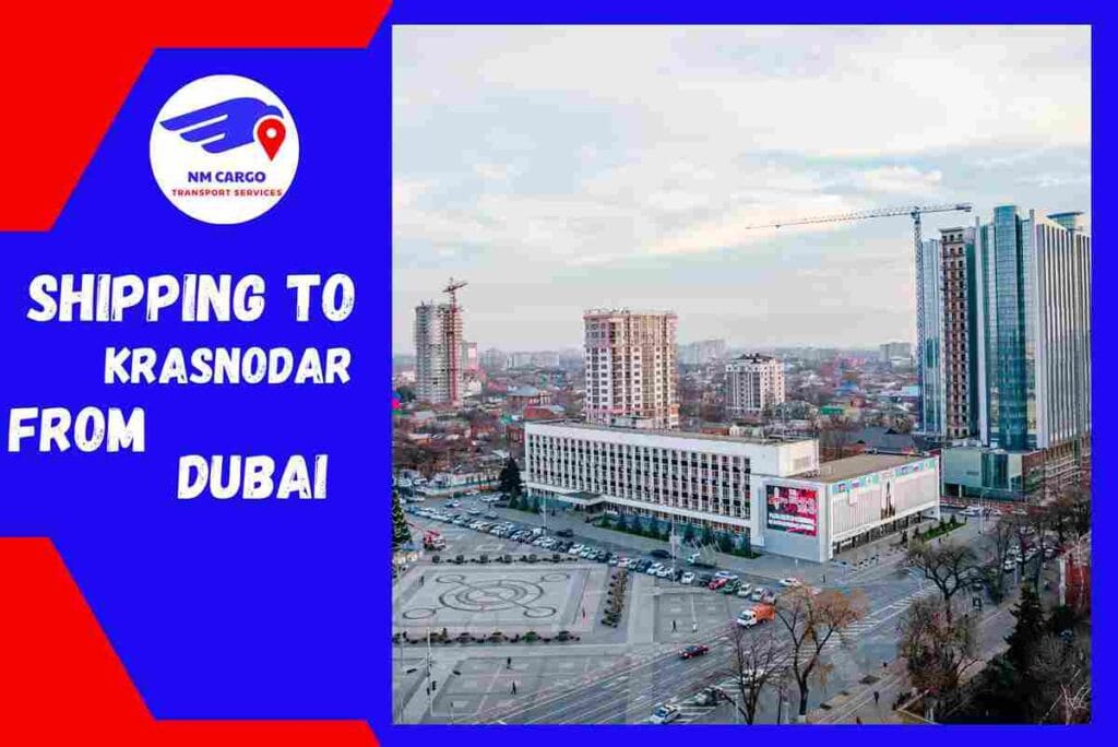 Shipping To Krasnodar From Dubai