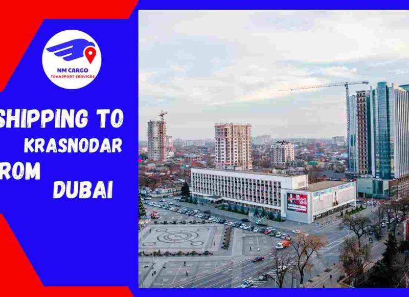 Shipping To Krasnodar From Dubai