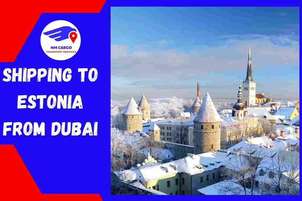 Shipping To Estonia From Dubai