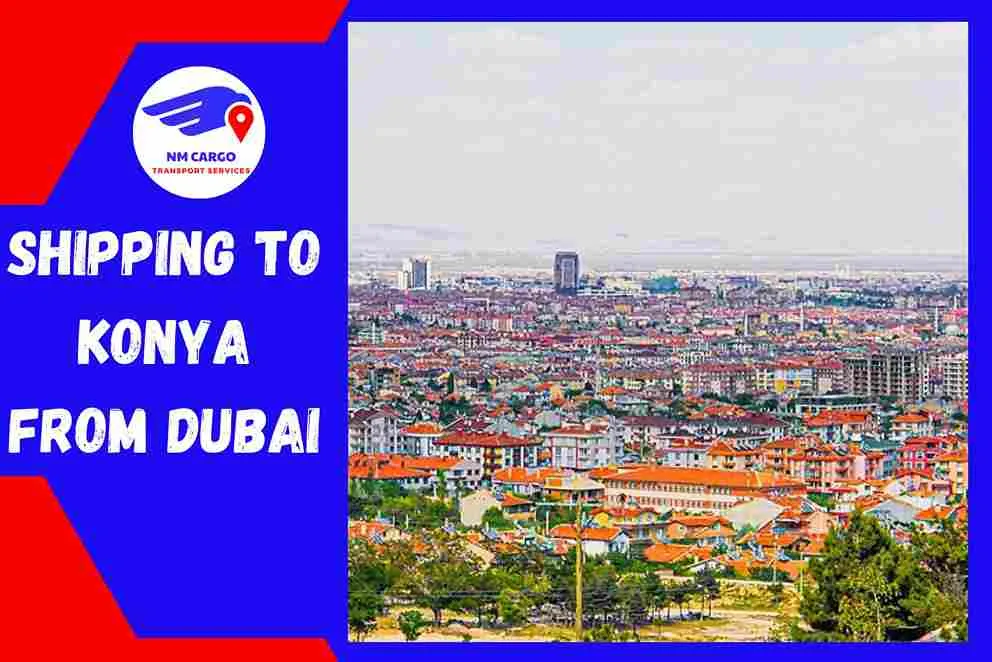Shipping To Konya From Dubai