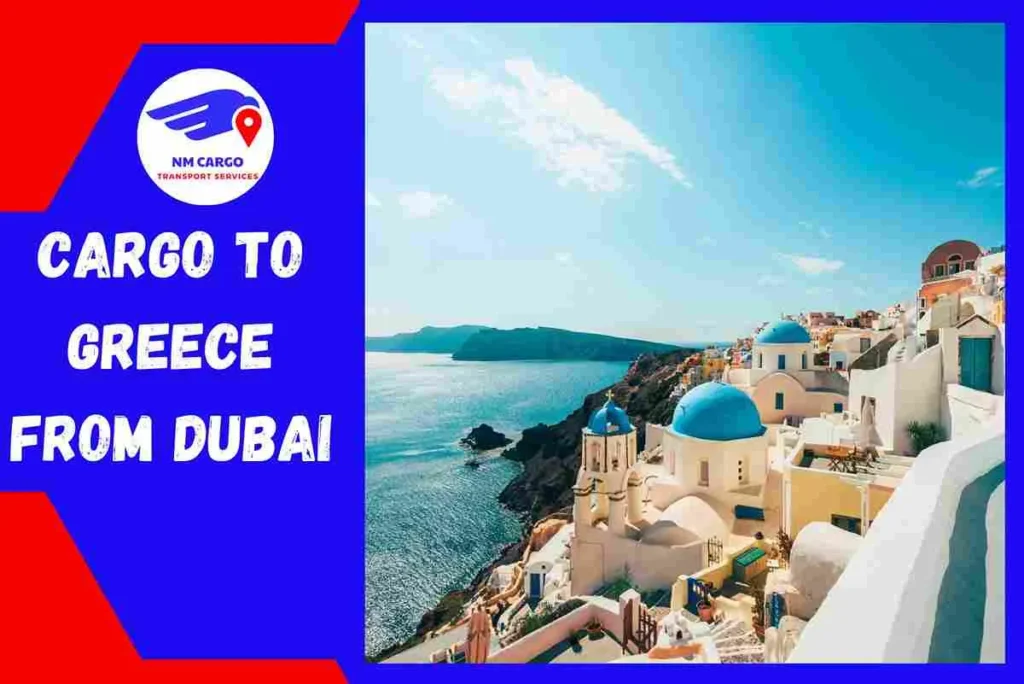 Cargo To Greece From Dubai