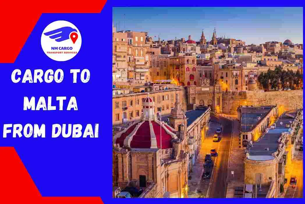Cargo To Malta From Dubai