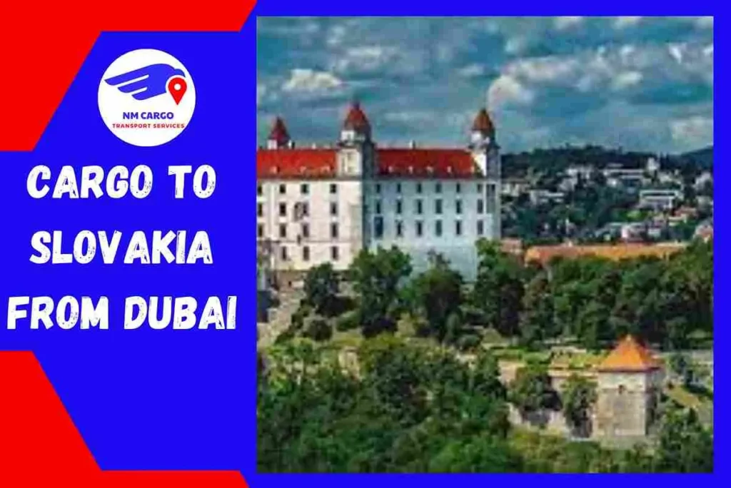 Cargo To Slovakia From Dubai