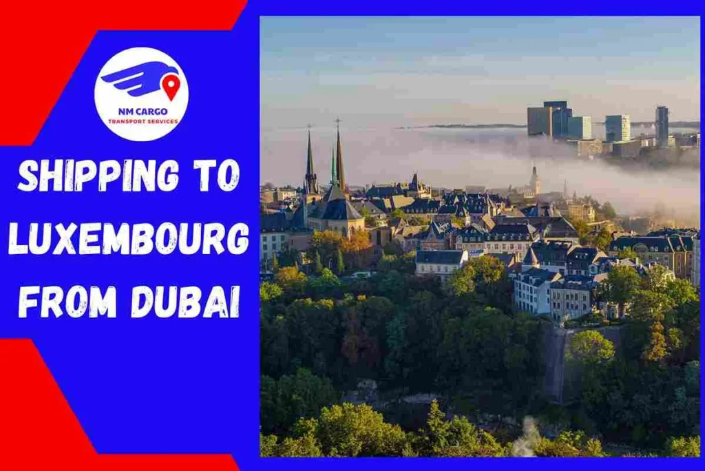 Shipping To Luxembourg From Dubai