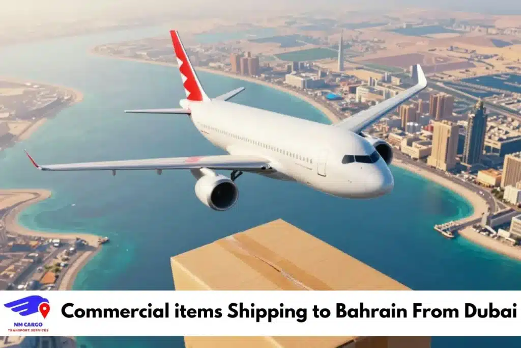 Commercial items Shipping to Bahrain From Dubai