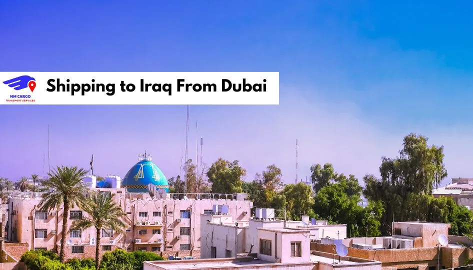 Shipping To Iraq From Dubai