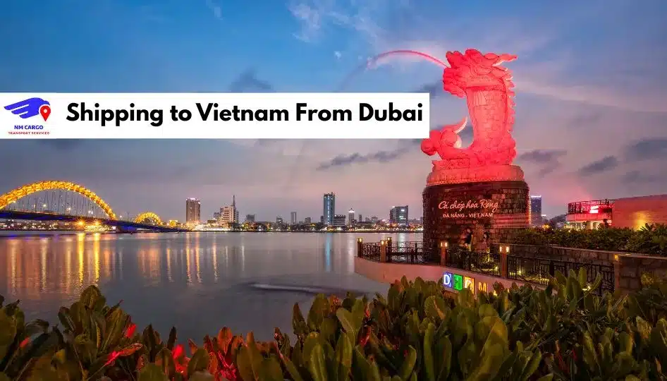 Shipping To Vietnam From Dubai