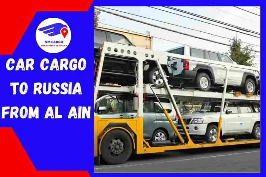 Car Cargo to Russia From Al Ain | NM Cargo