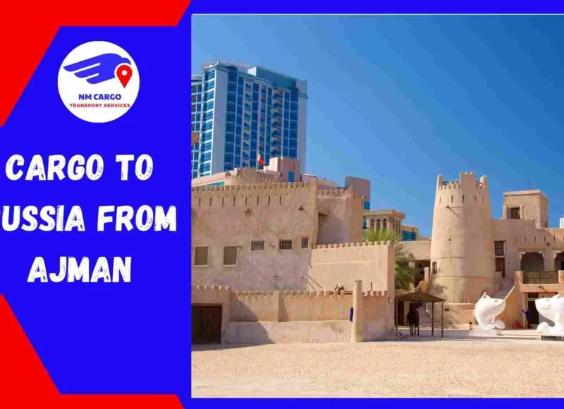 Cargo to Russia from Ajman