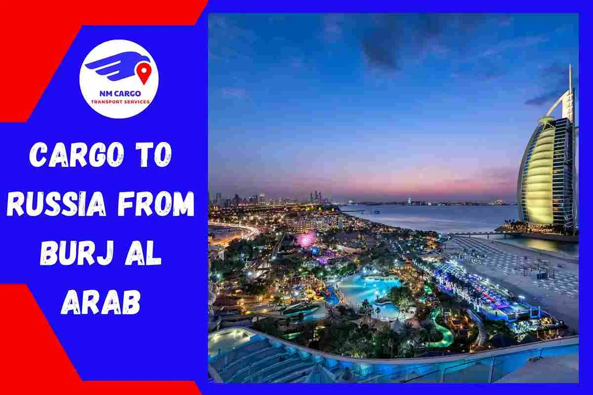 Cargo to Russia from Burj Al Arab