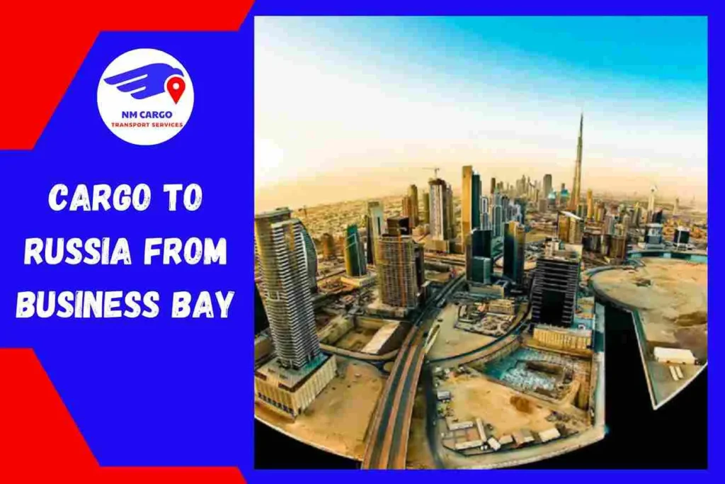 Cargo to Russia from Business Bay