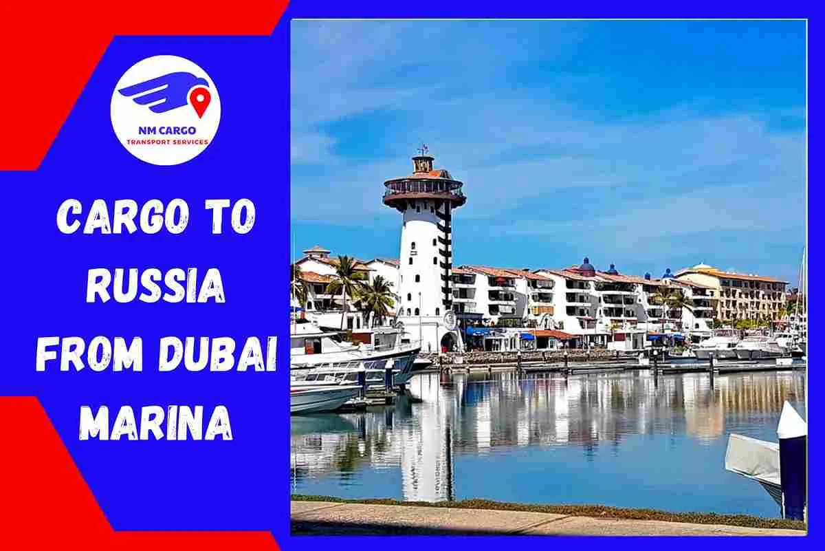 Cargo to Russia from Dubai Marina