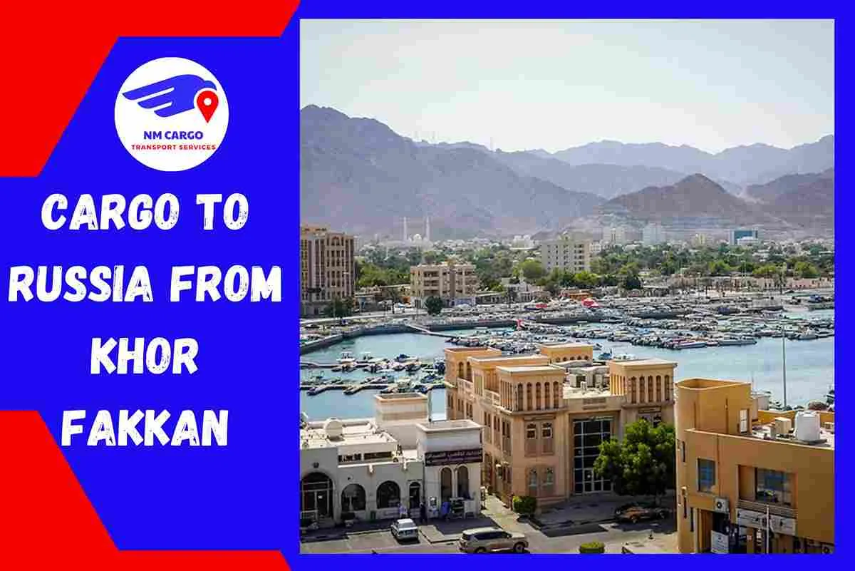 Cargo to Russia from Khor Fakkan