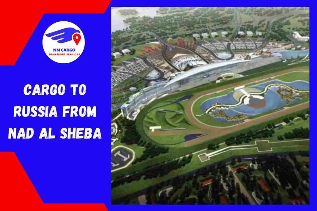 Cargo to Russia from Nad Al Sheba