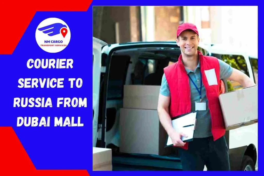 Courier Service To Russia from Dubai Mall