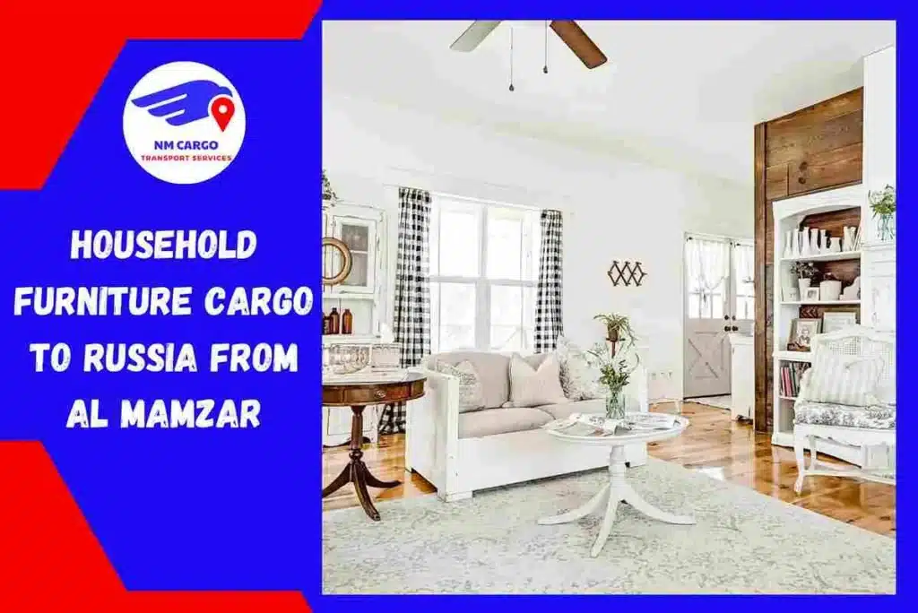 Household Furniture Cargo to Russia From Al Mamzar