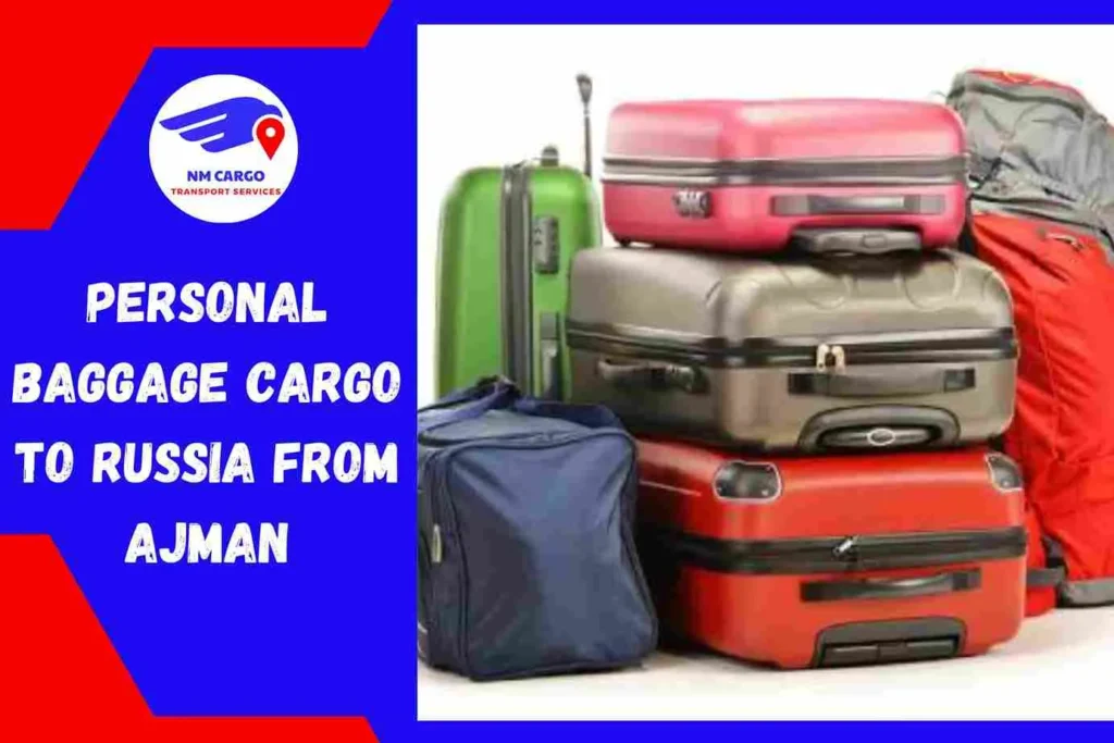 Personal Baggage Cargo to Russia From Ajman