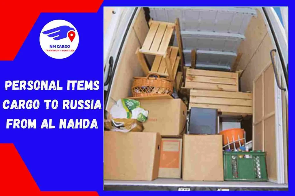 Personal items Cargo to Russia From Al Nahda