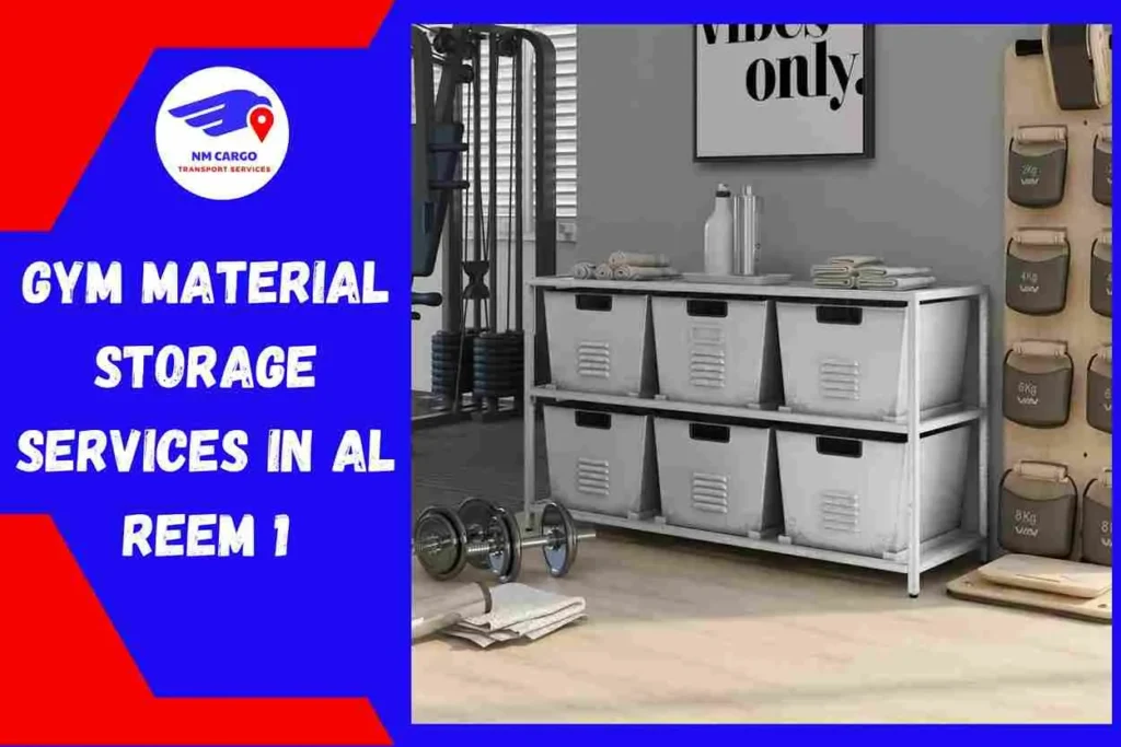 Gym Material Storage Services in Al Reem 1