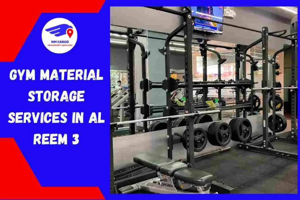 Gym Material Storage Services in Al Reem 3