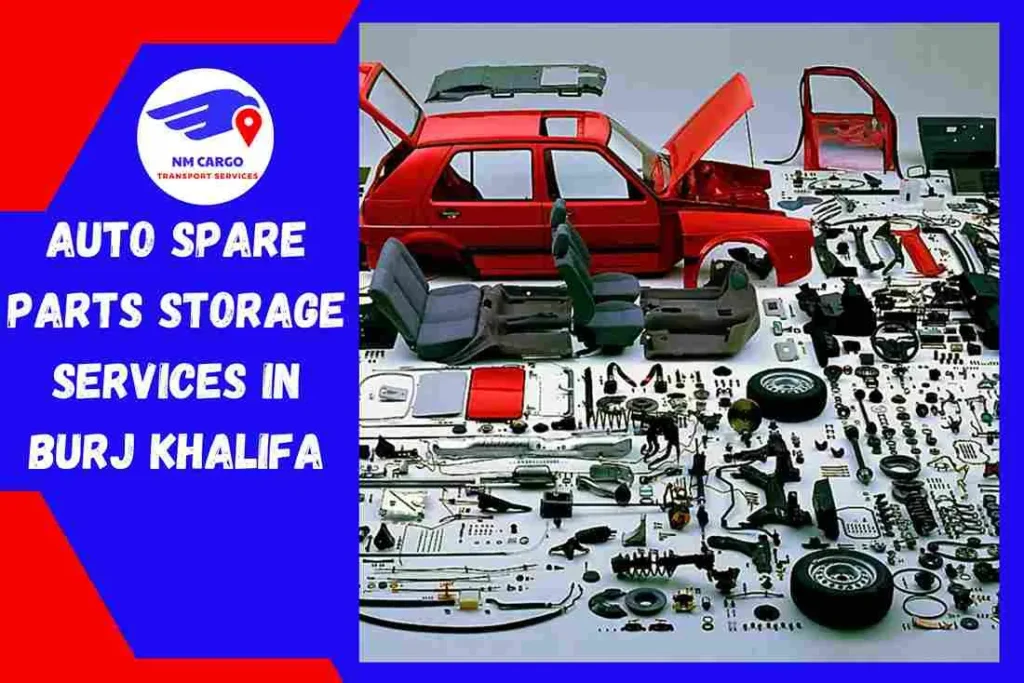 Auto Spare Parts Storage Services in Burj Khalifa