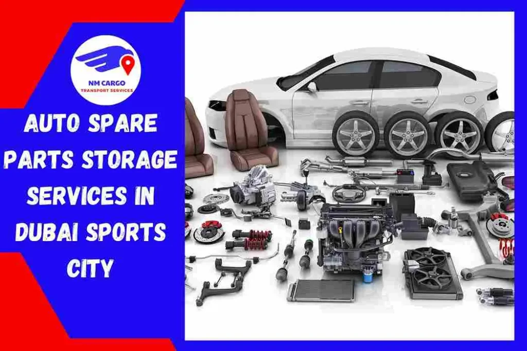 Auto Spare Parts Storage Services in Dubai Sports City