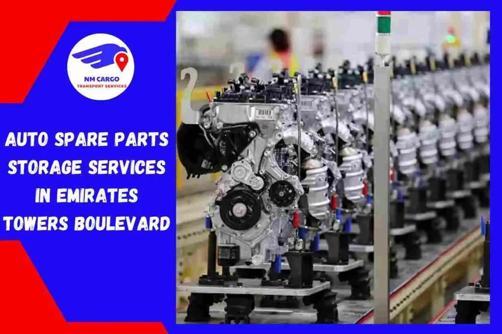 Auto Spare Parts Storage Services in Emirates Towers Boulevard