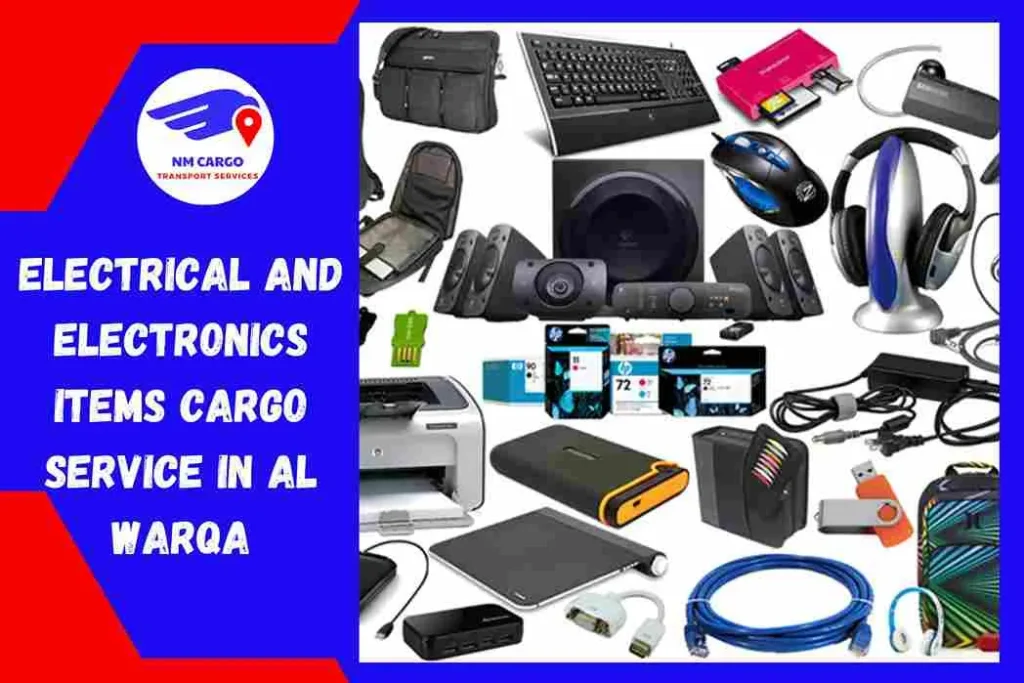 Electrical and Electronics items Cargo Service in Al Warqa