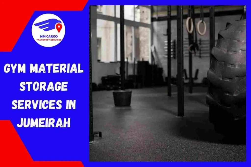 Gym Material Storage Services in Jumeirah