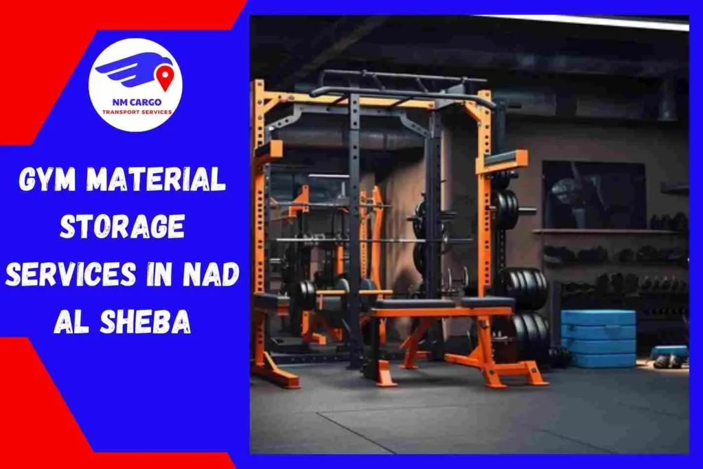 Gym Material Storage Services in Nad Al Sheba