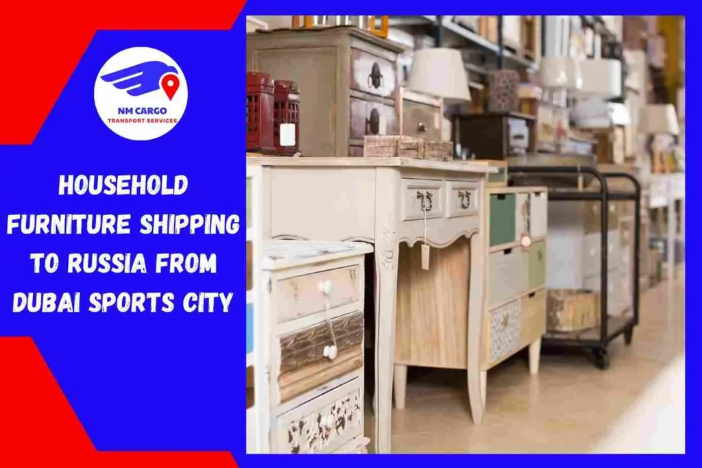 Household Furniture Shipping to Russia From Dubai Sports City