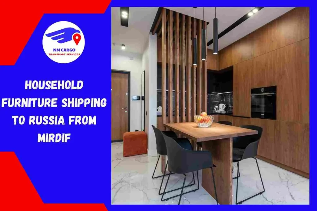 Household Furniture Shipping to Russia From Mirdif