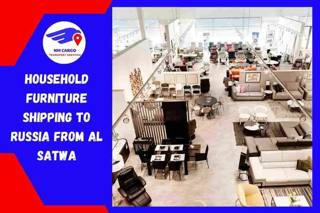 Household Furniture Shipping to Russia from Al Satwa