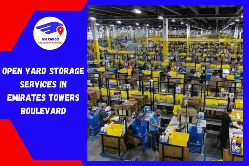 Open Yard Storage Services in Emirates Towers Boulevard