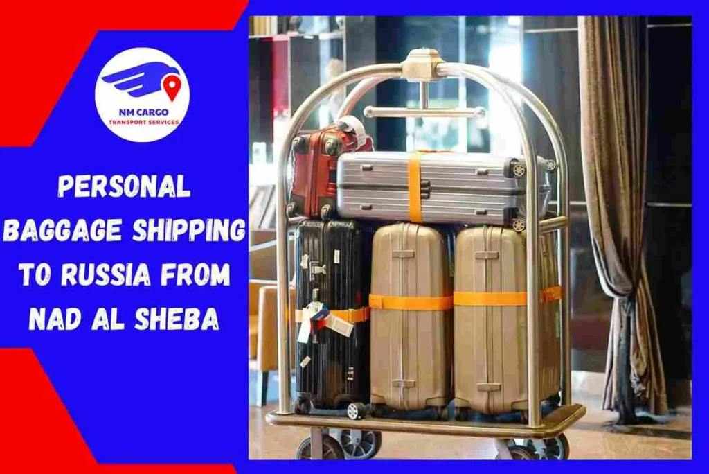 Personal Baggage Shipping to Russia From Nad Al Sheba