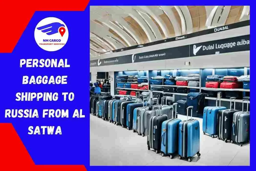 Personal Baggage Shipping to Russia from Al Satwa