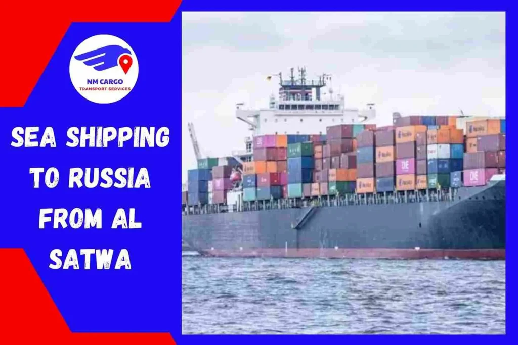 Sea Shipping to Russia from Al Satwa