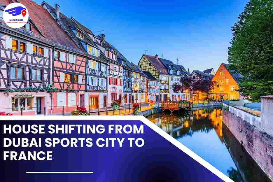 House Shifting from Dubai Sports City to France