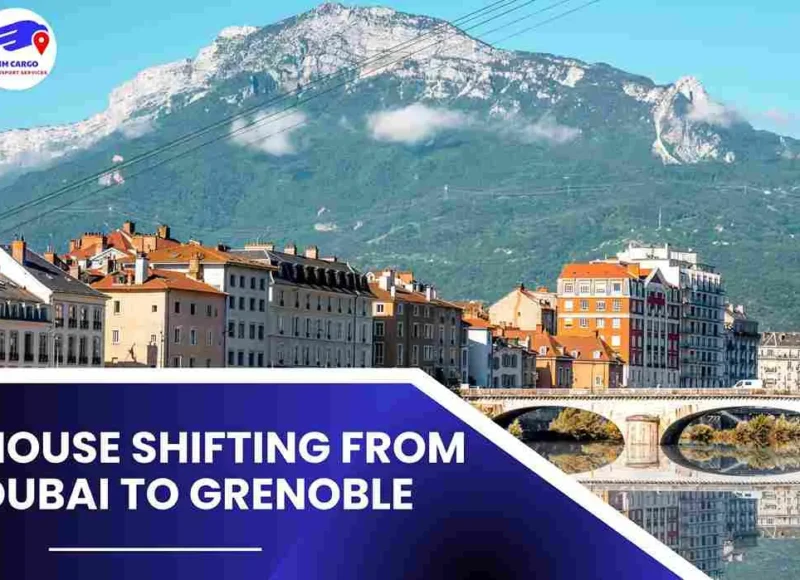 House Shifting from Dubai to Grenoble