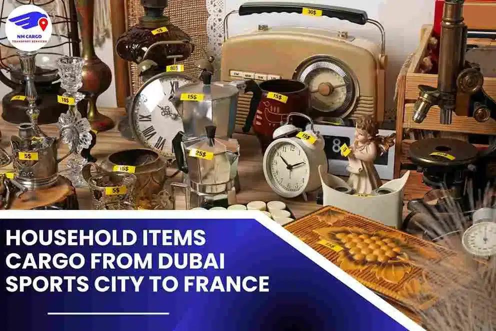Household items Shipping from Dubai Sports City to France
