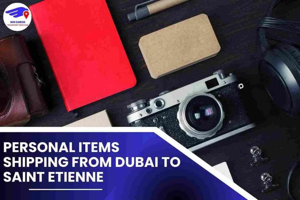 Personal items Shipping From Dubai To Saint Etienne