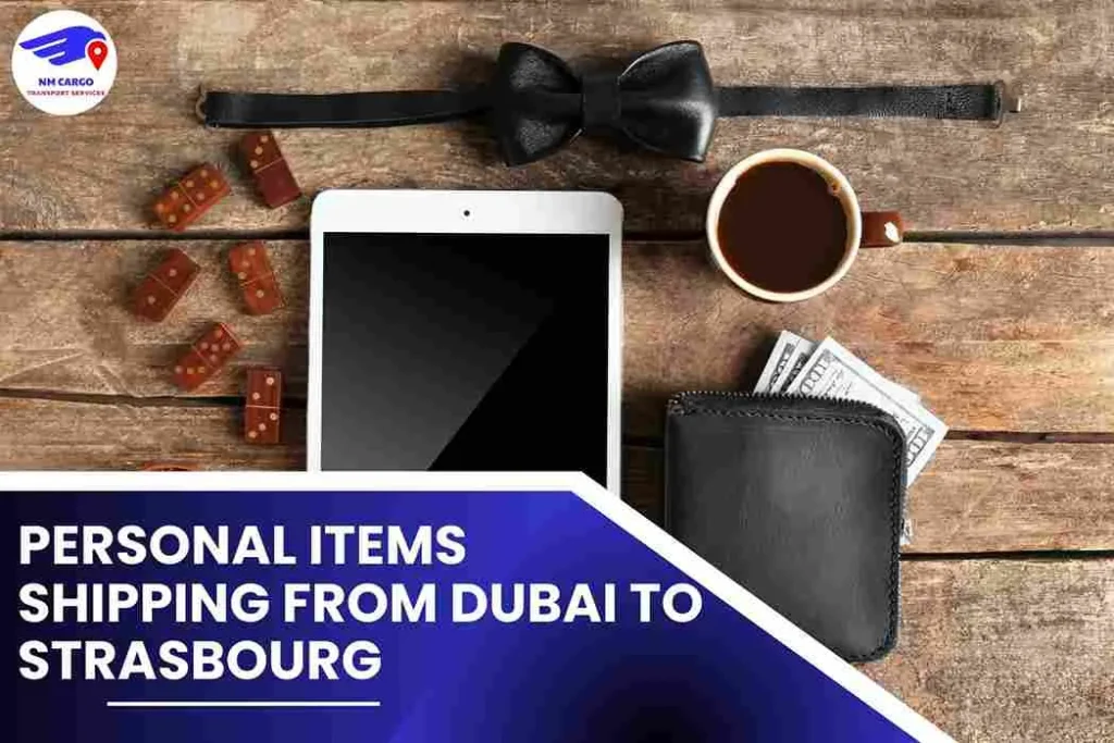 Personal items Shipping From Dubai To Strasbourg