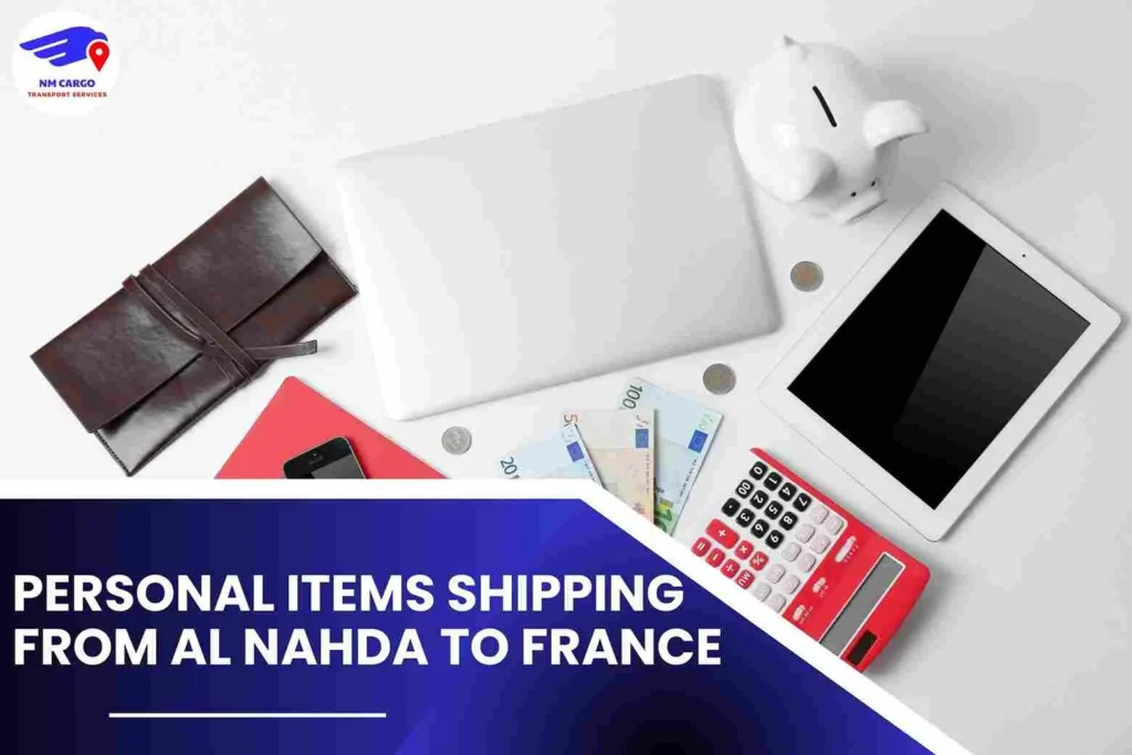 Personal items Shipping from Al Nahda to France