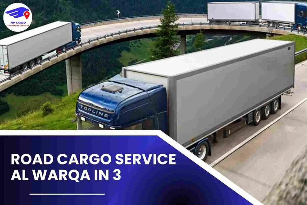 Road Cargo Service in Al Warqa 3