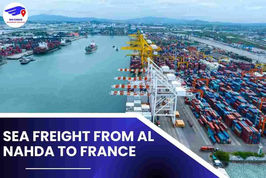 Sea Freight from Al Nahda to France