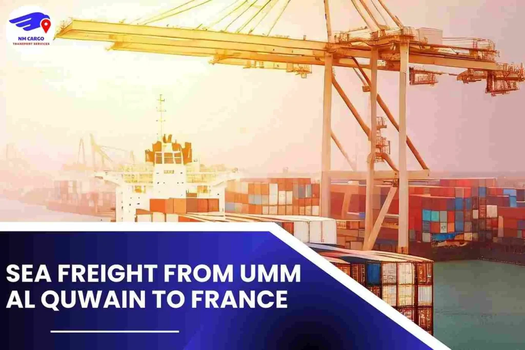 Sea Freight from Umm Al Quwain to France