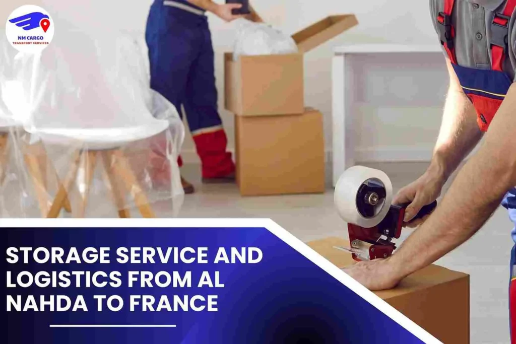 Storage Service and Logistics from Al Nahda to France