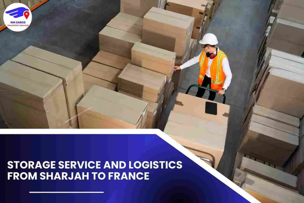 Storage Service and Logistics from Sharjah to France