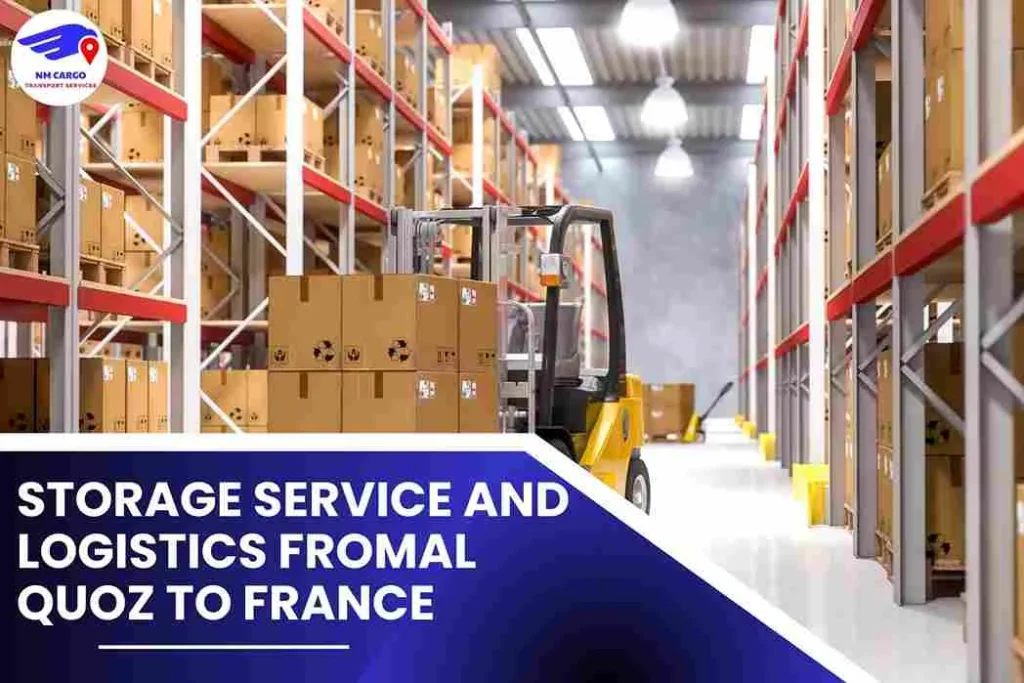 Storage Service and Logistics from Al Quoz to France